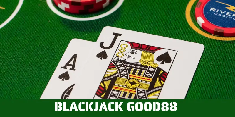 Blackjack GOOD88